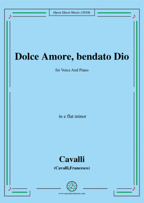 Cavalli-Dolce amore bendato dio,in e flat minor,for Voice and Piano