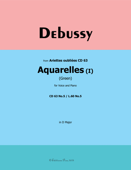 Aquarelles I(Green), by Debussy, CD 63 No.5, in D Major