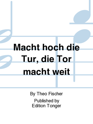 Macht hoch die Tur, die Tor macht weit