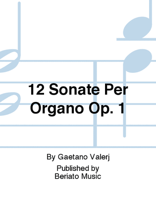 12 Sonate Per Organo Op. 1