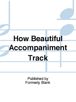 Book cover for How Beautiful Accompaniment Track