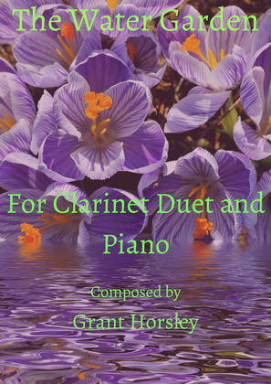 Book cover for "The Water Garden" For Clarinet Duet and Piano- early intermediate
