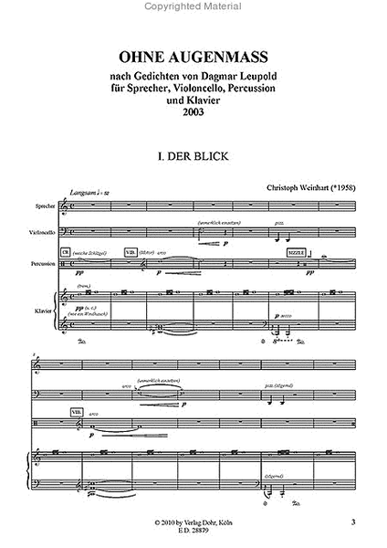 Ohne Augenmaß (2003) (für Sprecher, Violoncello, Percussion und Klavier nach Gedichten von Dagmar Leupold)