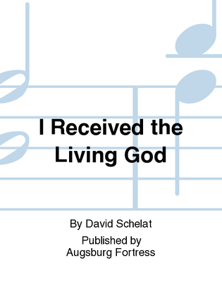 Book cover for I Received the Living God