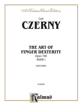 Book cover for The Art of Finger Dexterity, Op. 740, Book 1