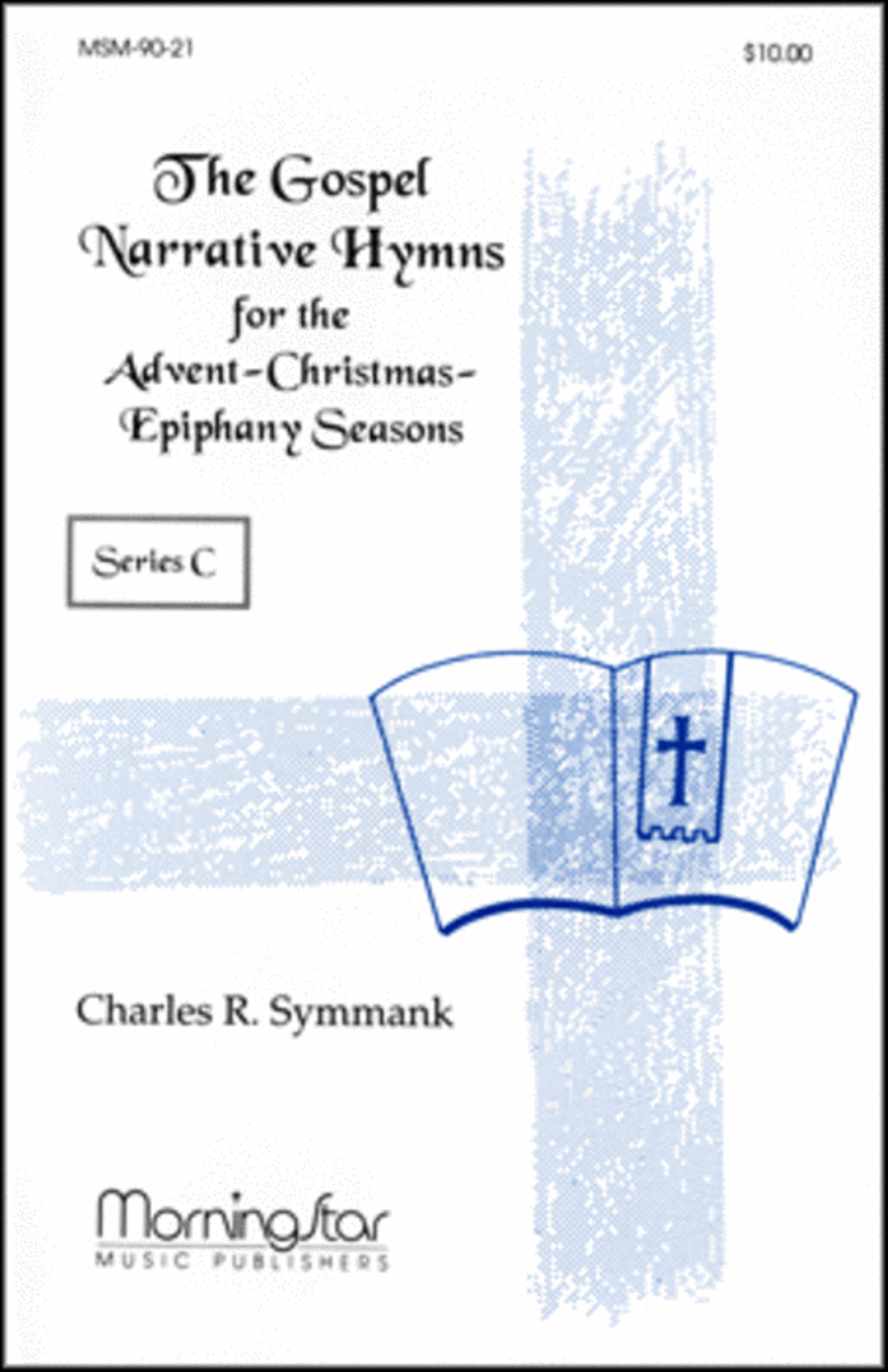 The Gospel Narrative Hymns for the Advent-Christmas-Epiphany Seasons Series C Collection / Songbook scores gallery preview page 1