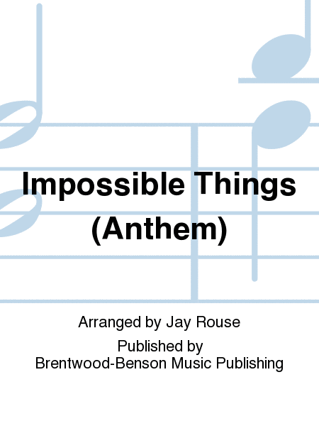 Impossible Things (Anthem)
