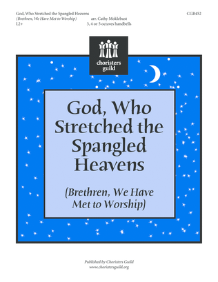 God, Who Stretched the Spangled Heavens
