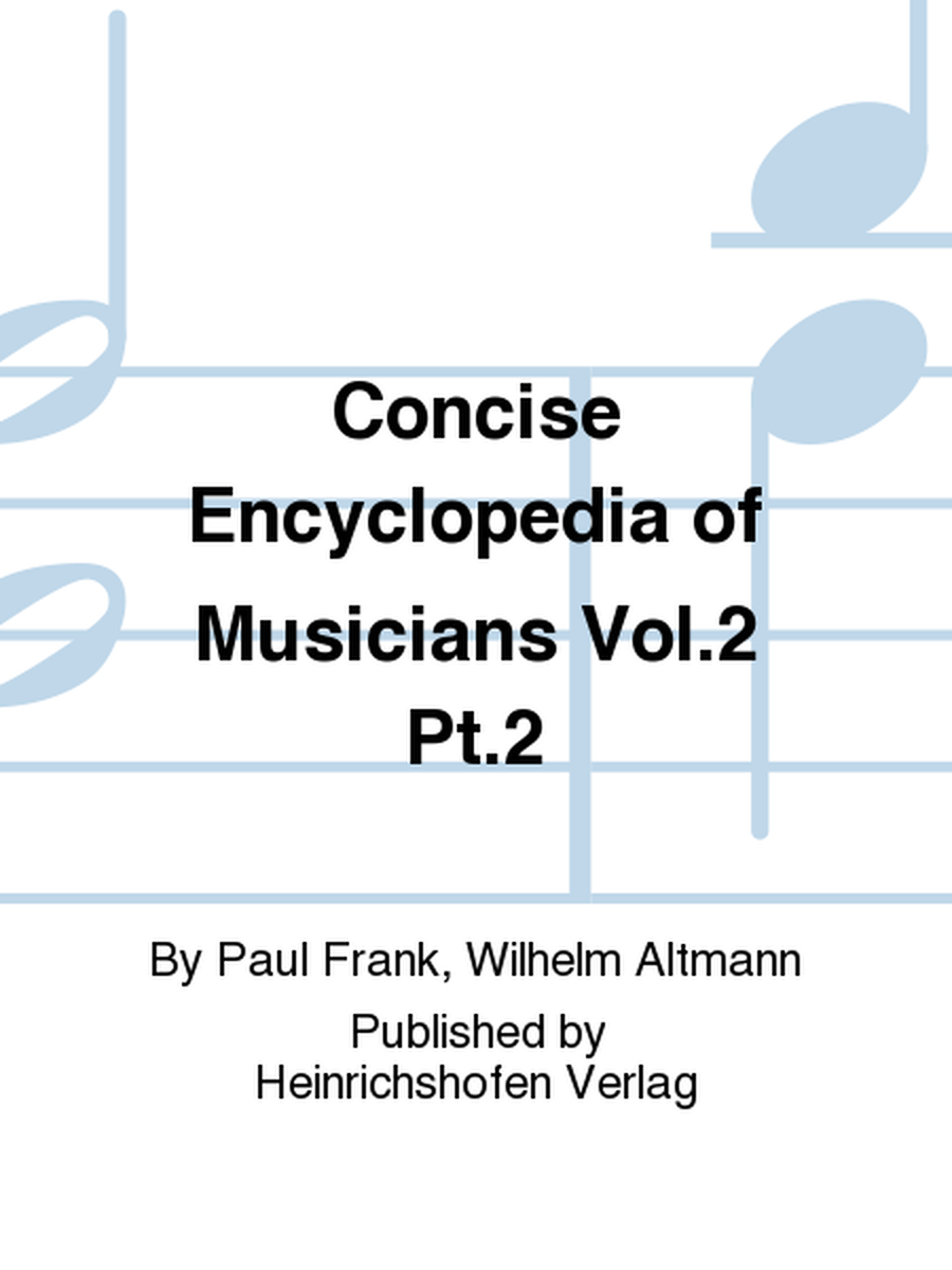 Concise Encyclopedia of Musicians Vol. 2 Pt.2