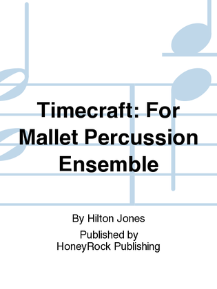 Timecraft: For Mallet Percussion Ensemble