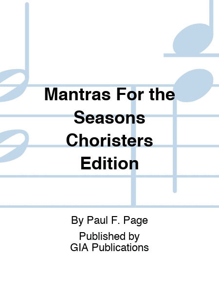 Mantras For the Seasons Choristers Edition