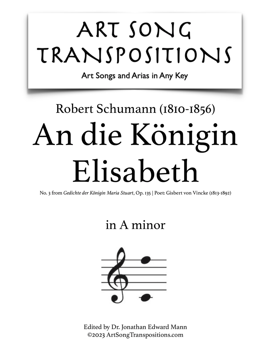 SCHUMANN: An die Königin Elisabeth, Op. 135 no. 3 (transposed to A minor)