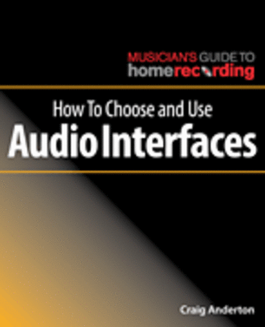 How to Choose and Use Audio Interfaces
