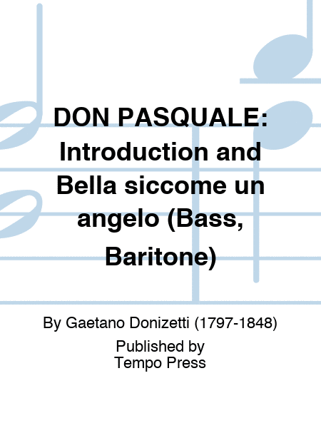 DON PASQUALE: Introduction and Bella siccome un angelo (Bass, Baritone)