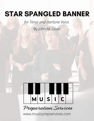 Star Spangled Banner - Francis Scott Key, arr. John M. Licari (Tenor and Baritone Voices)