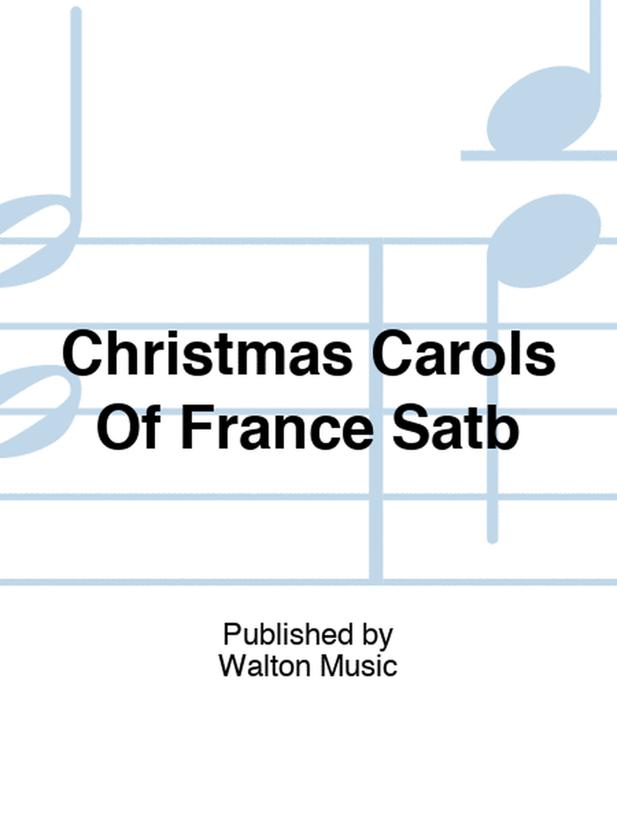 Christmas Carols Of France Satb