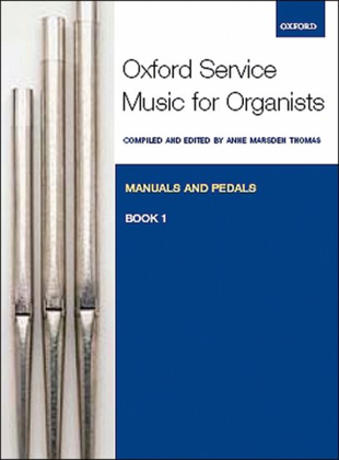 Book cover for Oxford Service Music for Organ: Manuals and Pedals, Book 1