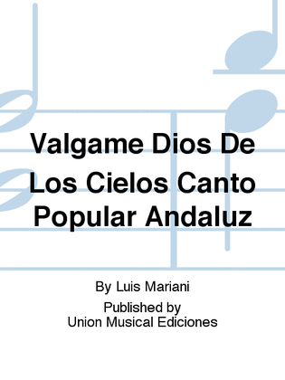 Valgame Dios De Los Cielos Canto Popular Andaluz