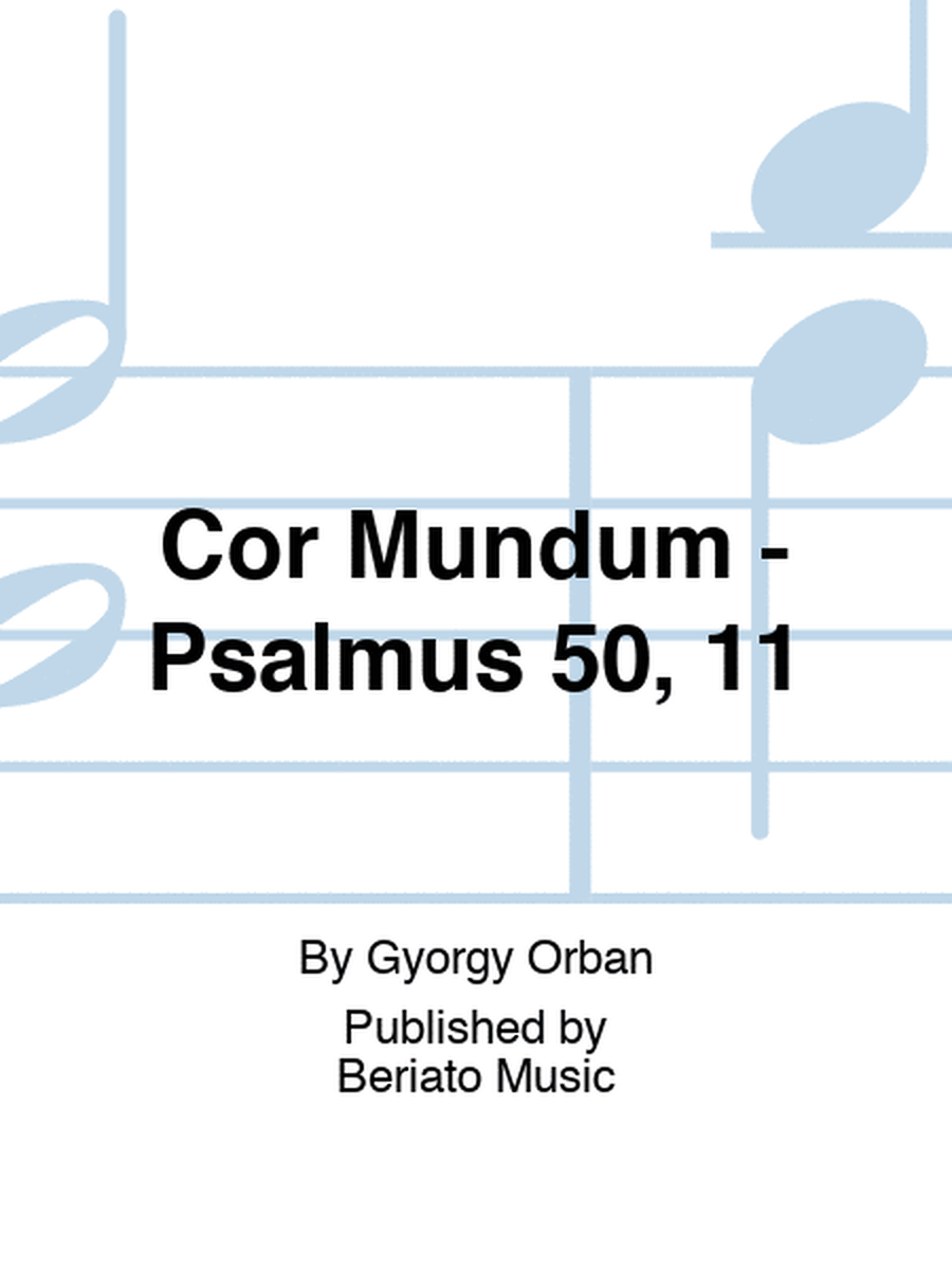 Cor Mundum - Psalmus 50, 11