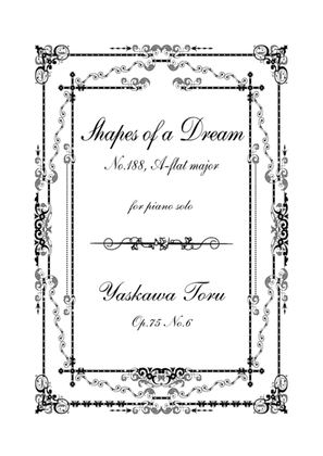 Shapes of a Dream No.188, A-flat major, Op.75 No.6