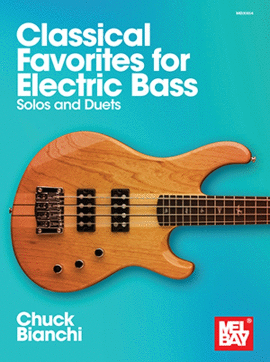 Classical Favorites For Electric Bass Solos & Duets