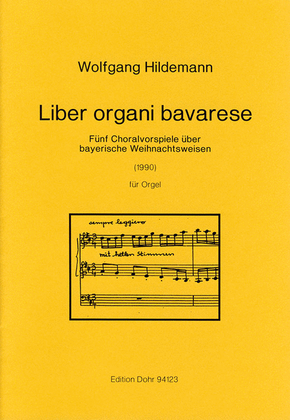Book cover for Liber organi bavarese für Orgel (1990) -Fünf Choralvorspiele über bayerische Weihnachtsweisen-