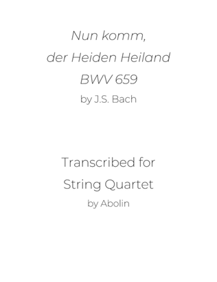 Book cover for Bach: Nun komm, der Heiden Heiland, BWV 659 - String Quartet