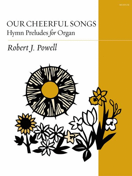 Our Cheerful Songs (Hymn Preludes for Organ)