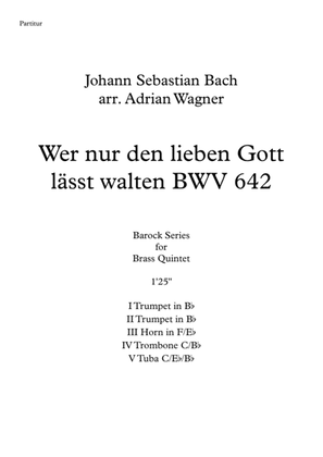 "Wer nur den lieben Gott lässt walten BWV 642" (J.S.Bach) Brass Quintet arr. Adrian Wagner