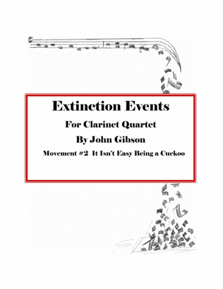 Extinction Events - Clarinet Quartet - Mvt 2 - Cuckoos