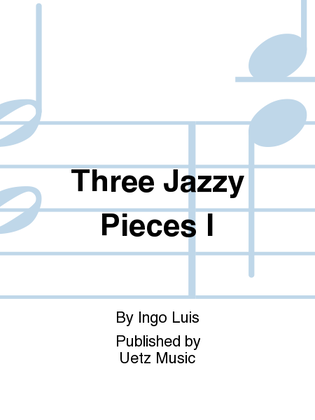 Book cover for Three Jazzy Pieces I