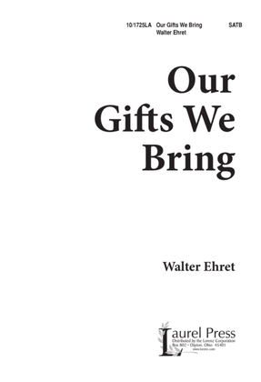 Our Gifts We Bring