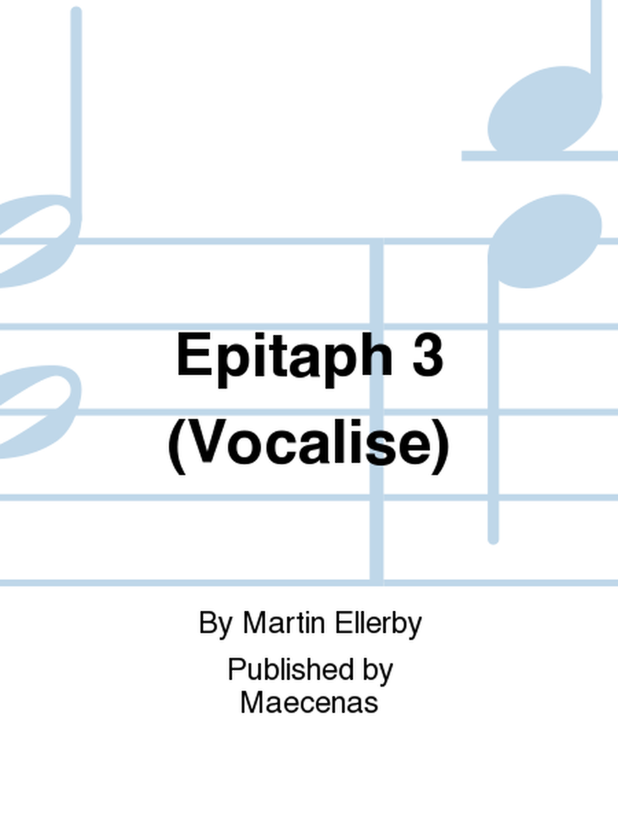 Epitaph 3 (Vocalise)