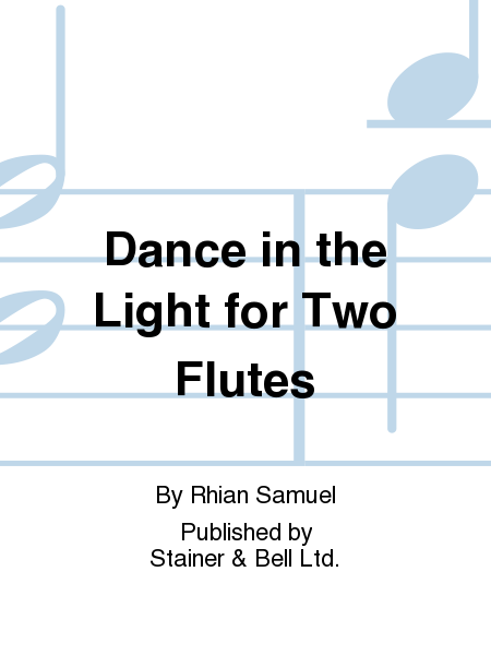Dance in the Light for Two Flutes. Score