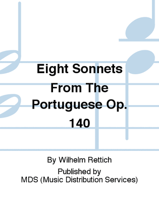 Eight Sonnets from the Portuguese op. 140
