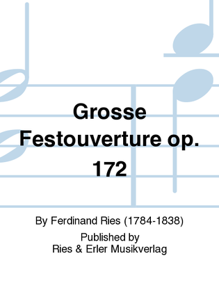 Grosse Festouverture Op. 172