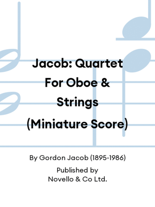 Jacob: Quartet For Oboe & Strings (Miniature Score)