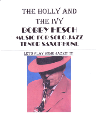 The Holly And The Ivy For Solo Jazz Tenor Saxophone