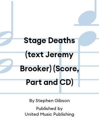 Stage Deaths (text Jeremy Brooker) (Score, Part and CD)