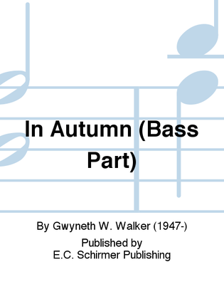 Songs for Women's Voices: 5. In Autumn (Bass Part)