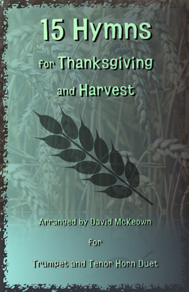 Book cover for 15 Favourite Hymns for Thanksgiving and Harvest for Trumpet and Tenor Horn Duet