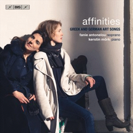 Fanie Antonelou & Kerstin Mork: Affinities - Greek and German Art Songs