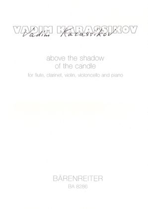 Book cover for above the shadow of the candle for Flute, Clarinet, Violin, Violoncello, Piano