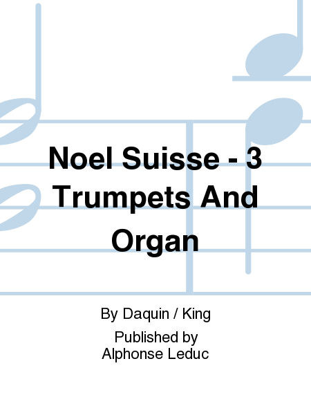 Noel Suisse - 3 Trumpets And Organ