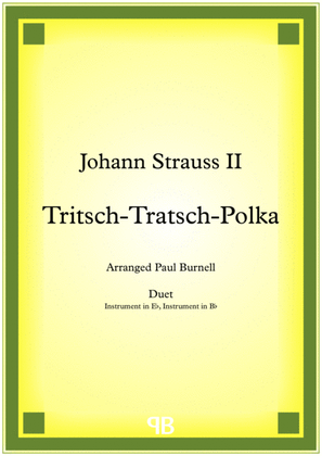 Tritsch-Tratsch-Polka, arranged for duet: instruments in Eb and Bb