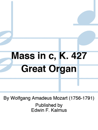 Mass in c, K. 427 Great Organ