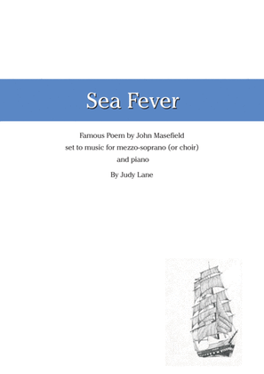 Sea Fever - John Masefield's famous poem set to music for choir or solo with piano