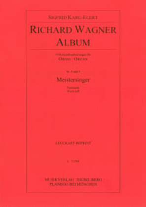 Richard Wagner Album - Nr. 8 und 9: Meistersinger (Festmusik - Wach auf)