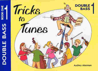 Book cover for Tricks To Tunes Double Bass Book 1