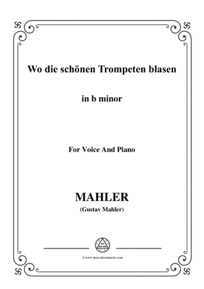Mahler-Wo die schönen Trompeten blasen in b minor,for Voice and Piano
